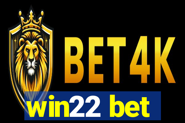 win22 bet